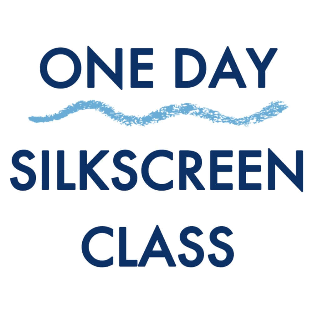 Oneday Silkscreen Class